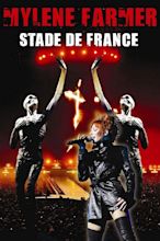 Mylène Farmer : Stade de France - Concert (2010) - SensCritique