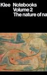 Paul Klee Notebooks Volume 2 The Nature of Nature