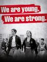 Wir sind jung. Wir sind stark.