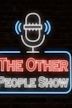 The Other People Show