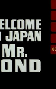Welcome to Japan, Mr. Bond