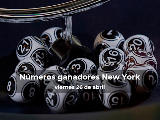 Lotería de Nueva York en vivo: resultados y ganadores del viernes 26 de abril de 2024 - El Diario NY