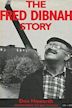 The Fred Dibnah Story