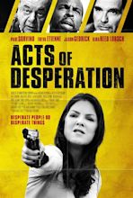 Acts of Desperation (2018) - IMDb