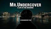 Mr. Undercover | Documentary