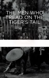 The Men Who Tread on the Tiger's Tail