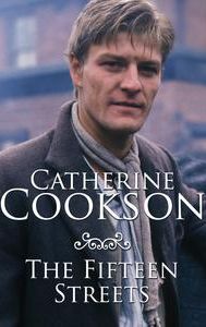 Catherine Cookson's The Fifteen Streets