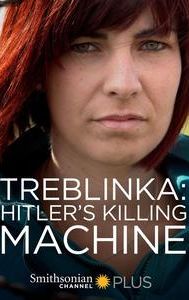 Treblinka: Hitler's Killing Machine