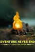 Adventure Never Ends: A Tabletop Saga