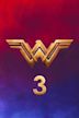 Wonder Woman 3 | Action, Adventure, Fantasy