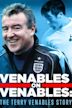 Venables on Venables: The Terry Venables Story