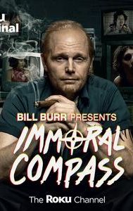 Bill Burr Presents Immoral Compass