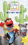 Elmo's World: The Wild Wild West