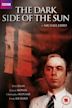 The Dark Side of the Sun (TV serial)