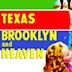 Texas, Brooklyn and Heaven