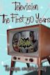 Television: The First Fifty Years