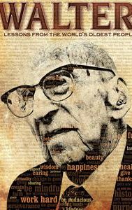 Walter: Lessons From the World's Oldest People