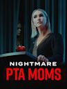 Nightmare PTA Moms