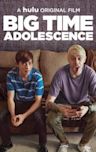 Big Time Adolescence