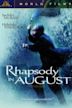 Rhapsody in August