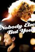 Nobody Else but You (film)