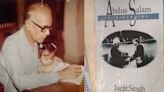 Salam & Singh: How Pakistan’s first Nobel laureate got India’s top science writer to be his biographer