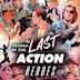 In Search of the Last Action Heroes