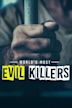 World's Most Evil Killers