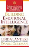 Building Emotional Intelligence: Techniques to Cultivate Inner Strength in Children [With CD]