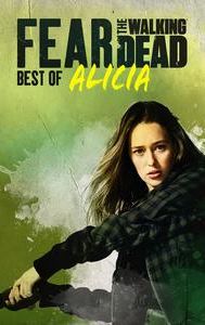 Fear the Walking Dead: Best of Alicia