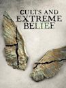 Cults and Extreme Belief