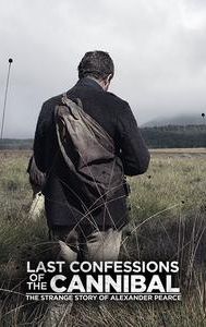 Last Confessions of The Cannibal: The Strange Story of Alexander Pearce