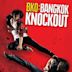 Bangkok Knockout