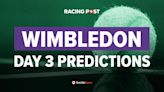 Wimbledon day three predictions: Wednesday's tennis betting tips