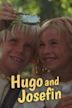 Hugo und Josefin