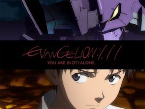 Evangelion: 1.11 – You Are (Not) Alone.