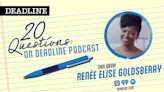 ’20 Questions On Deadline’ Podcast: Renée Elise Goldsberry On ‘Girls5eva’, Her ‘Hamilton’ Family & A Dream Dinner Date