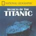 Secrets of the Titanic