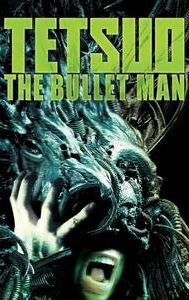 Tetsuo: The Bullet Man