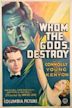Whom the Gods Destroy (1934 film)