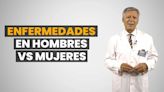 Enfermedades en hombres y mujeres, cuáles son las diferencias