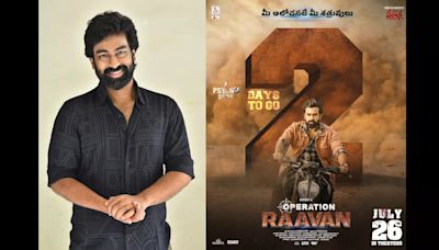 Operation Raavan Will Take Me Closer To The Audience, Says Rakshit Atluri