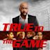 True to the Game (film)