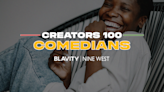 Creators 100: Meet 10 Of Our Favorite Comedians