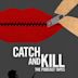 Catch and Kill: The Podcast Tapes