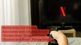 Netflix Rolls Out Games Associated with Original Series: ‘Chicken Run,’ ‘Dragon Prince,’ ‘Shadow and Bone,’ ‘Money Heist’