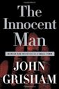 The Innocent Man: Murder and Injustice in a Small Town