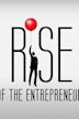 Rise of the Entrepreneur