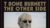 T. Bone Burnett moves front and center with album 'The Other Side'