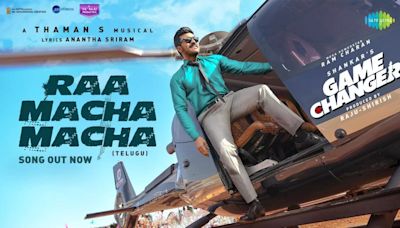 Game Changer Second Single Raa Macha Macha Is Out! Ram Charan’s Song Is Foot Tapping